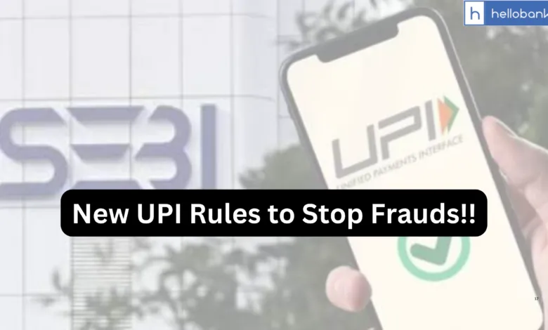 SEBI Introduces New UPI Rules to Prevent Fraud in the Stock Market