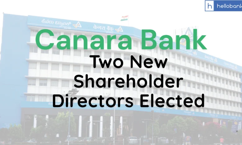 Two New Shareholder Directors Elected in Canara Bank, Know About Them