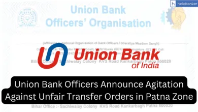 Union Bank Officers Announce Agitation Against Unfair Transfer Orders in Patna Zone