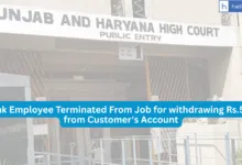 Bank Employee Terminated From Job for withdrawing Rs.500 from Customer's Account