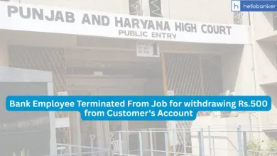 Bank Employee Terminated From Job for withdrawing Rs.500 from Customer's Account