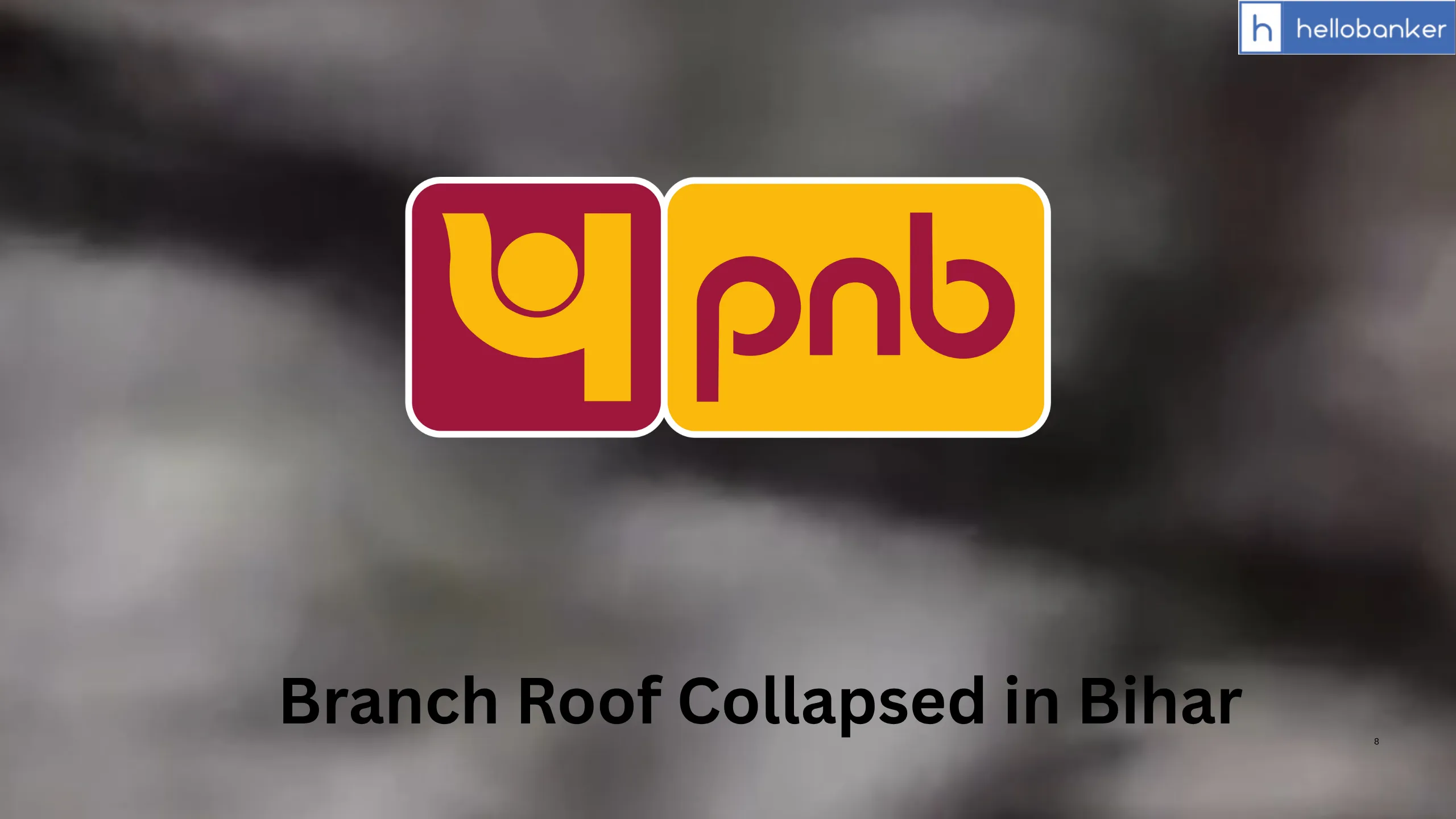 PNB Branch Roof Collapsed, Staff Luckily Escaped