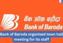 Bank of Baroda organised town hall meeting for its staff