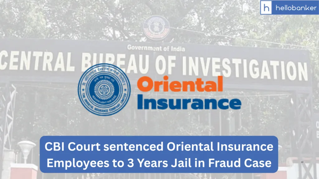 CBI Court sentenced Oriental Insurance Employees to 3 Years Jail in Fraud Case