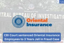 CBI Court sentenced Oriental Insurance Employees to 3 Years Jail in Fraud Case