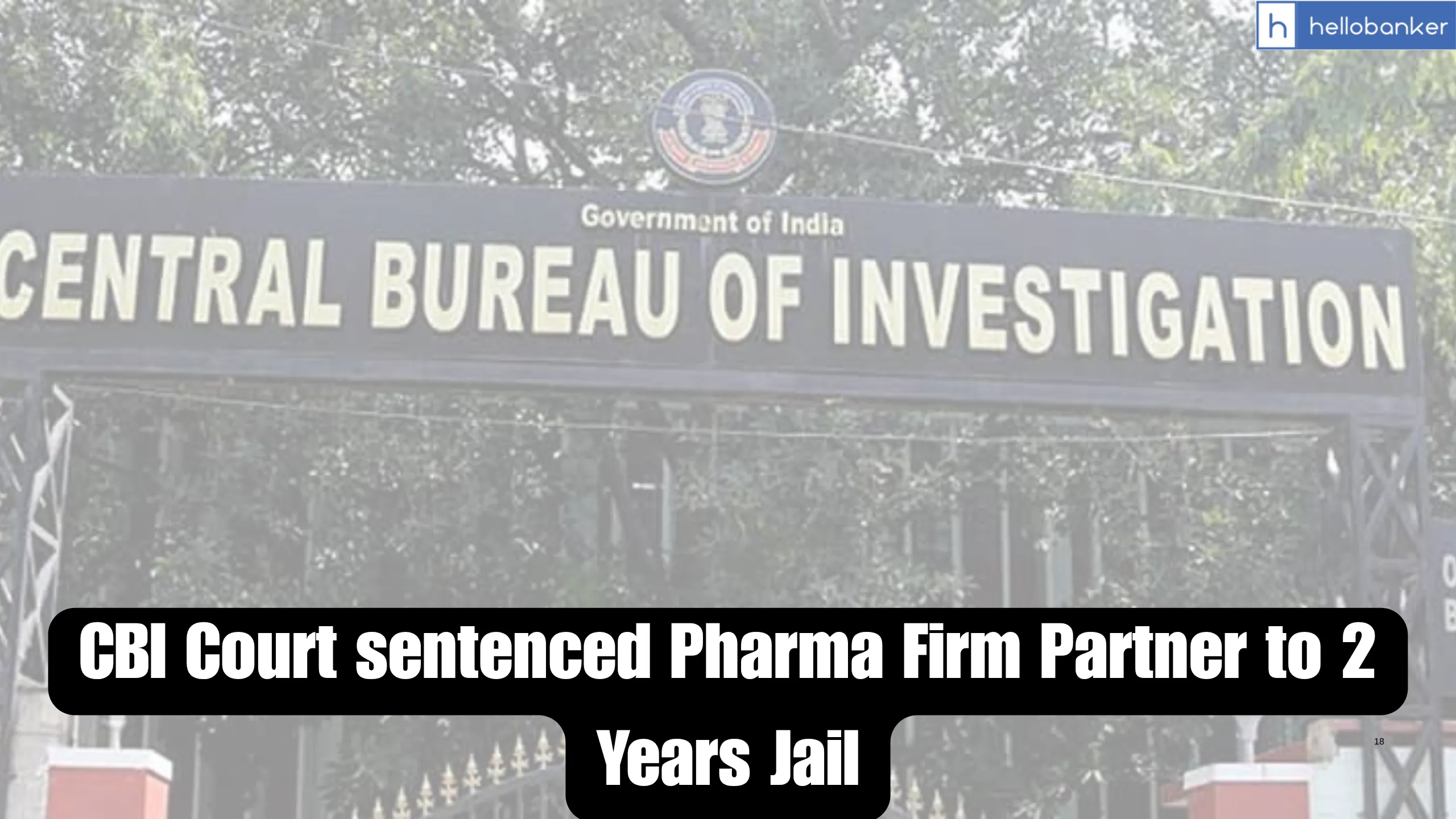 CBI Court sentenced Pharma Firm Partner to 2 Years Jail for Forgery and Cheating in NRHM Scheme