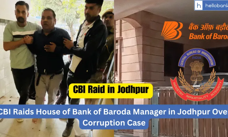 CBI Raids House of Bank of Baroda Manager in Jodhpur Over Corruption Case