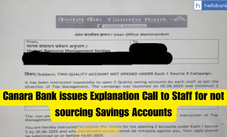 Canara Bank issues Explanation Call to Staff for not sourcing Savings Accounts