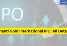 Shanti Gold International IPO Last Date, Price & Prospectus PDF
