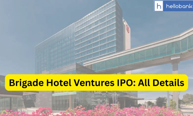 Brigade Hotel Ventures IPO Last Date, Price, Prospectus PDF