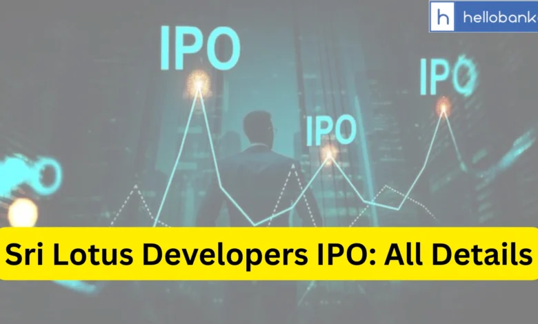 Sri Lotus Developers IPO Last Date, Price & Prospectus PDF
