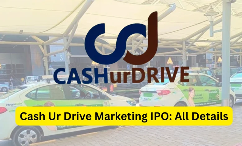 Cash Ur Drive Marketing IPO Last Date, Price, Prospectus PDF