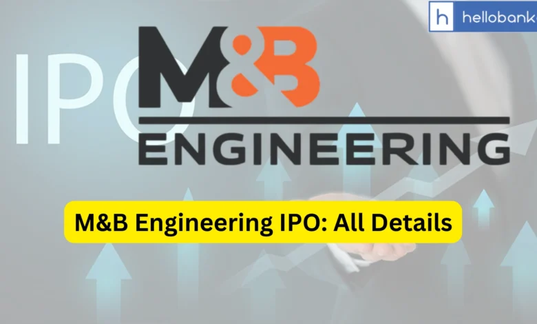 M&B Engineering IPO Last Date, Price, Prospectus PDF