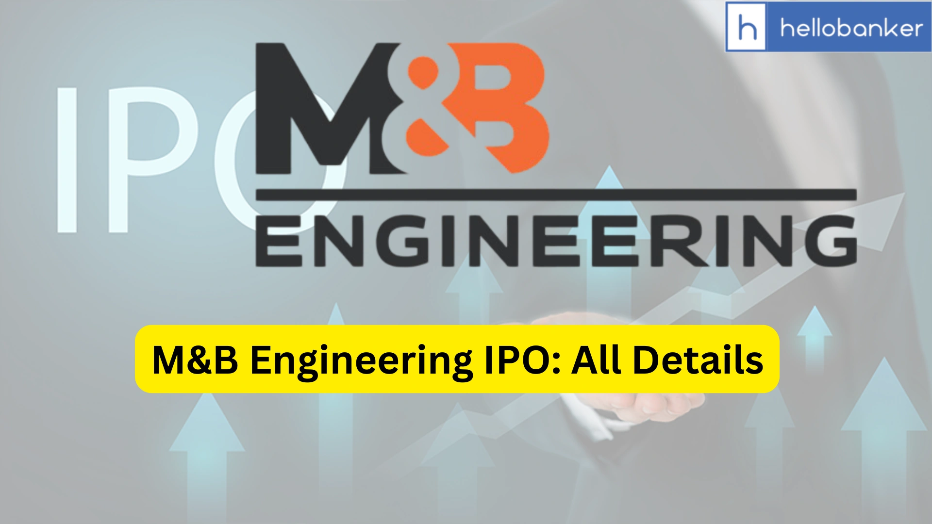 M&B Engineering IPO Last Date, Price, Prospectus PDF