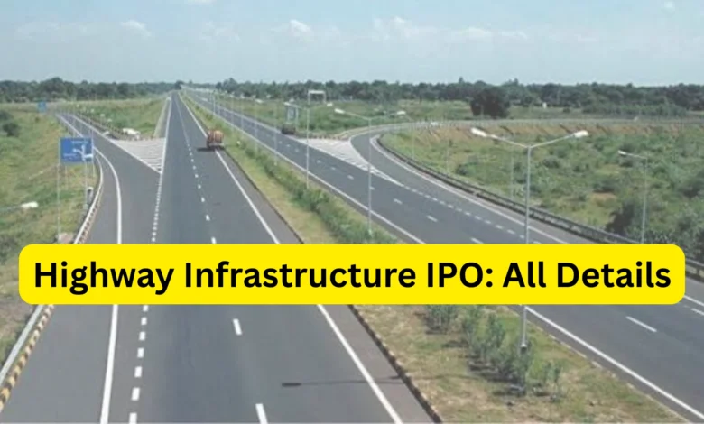 Highway Infrastructure IPO Last Date, Price & Prospectus PDF
