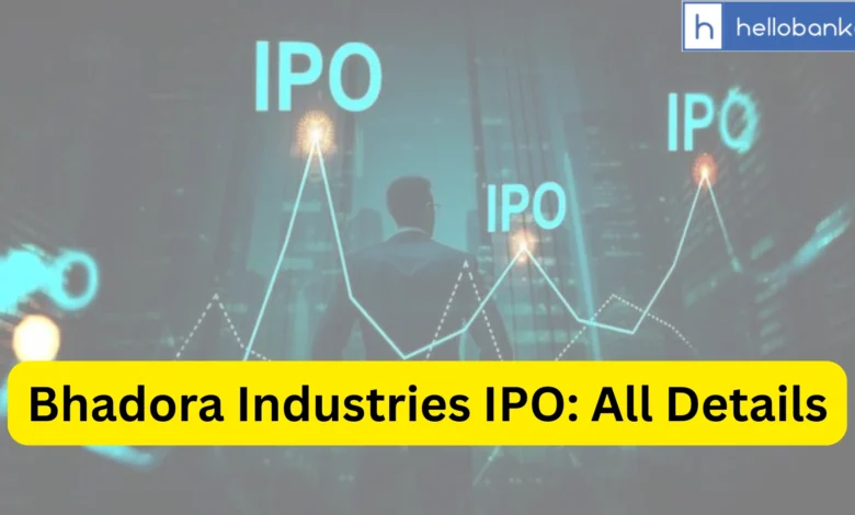 Bhadora Industries IPO Last Date, Price & Prospectus PDF