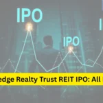 Knowledge Realty Trust REIT IPO Last Date, Price & Prospectus PDF
