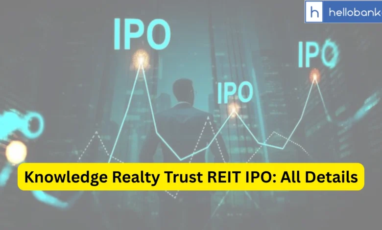 Knowledge Realty Trust REIT IPO Last Date, Price & Prospectus PDF