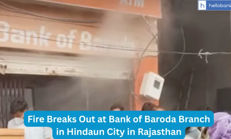 Fire Breaks Out at Bank of Baroda Branch in Hindaun City in Rajasthan
