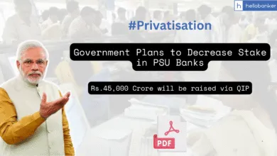 Government Plans to Decrease Stake in PSU Banks, Rs.45,000 Crore will be raised via QIP