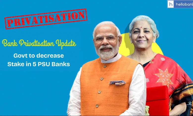 Government to Begin Stake Sale Process in 5 PSU Banks, Will Banks be Privatised?