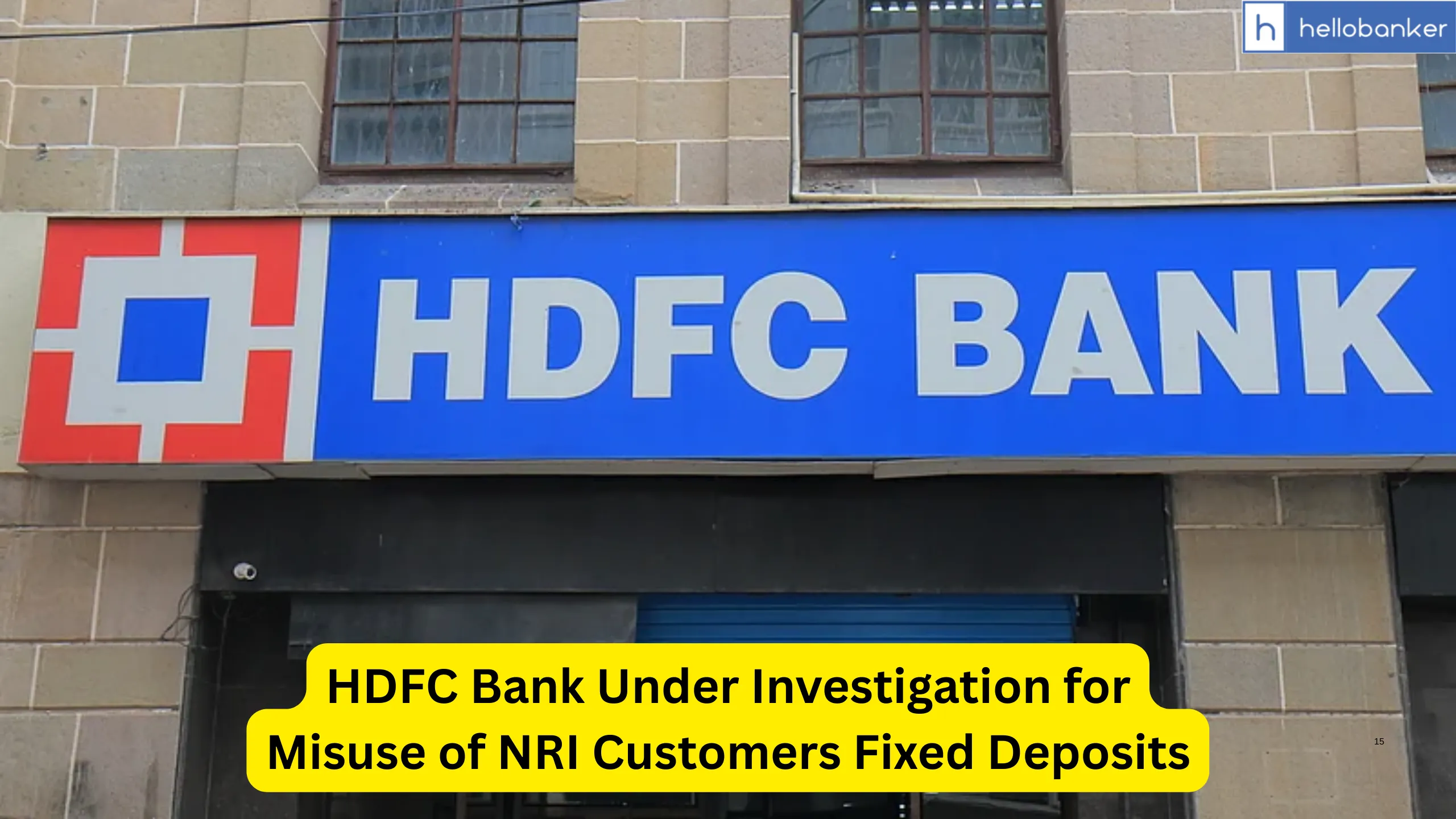 HDFC Bank Under Investigation for Misuse of NRI Customers Fixed Deposits