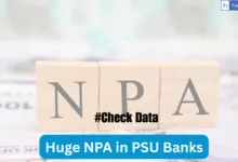 Huge Loan NPA in Public Sector Banks, Check Data