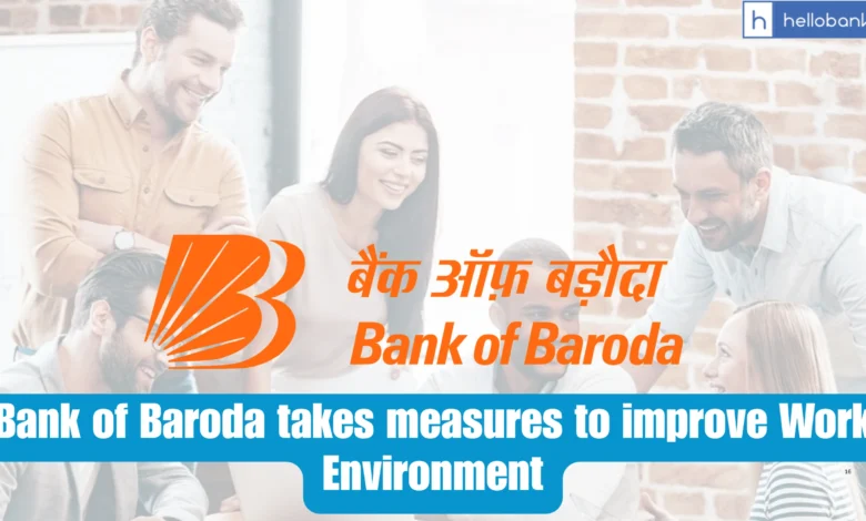 Less Calls, Less Meeting, No Misbehaviour: Bank of Baroda takes measures to improve Work Environment
