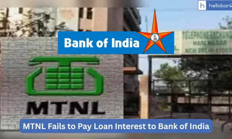 MTNL Fails to Pay Loan Interest to Bank of India