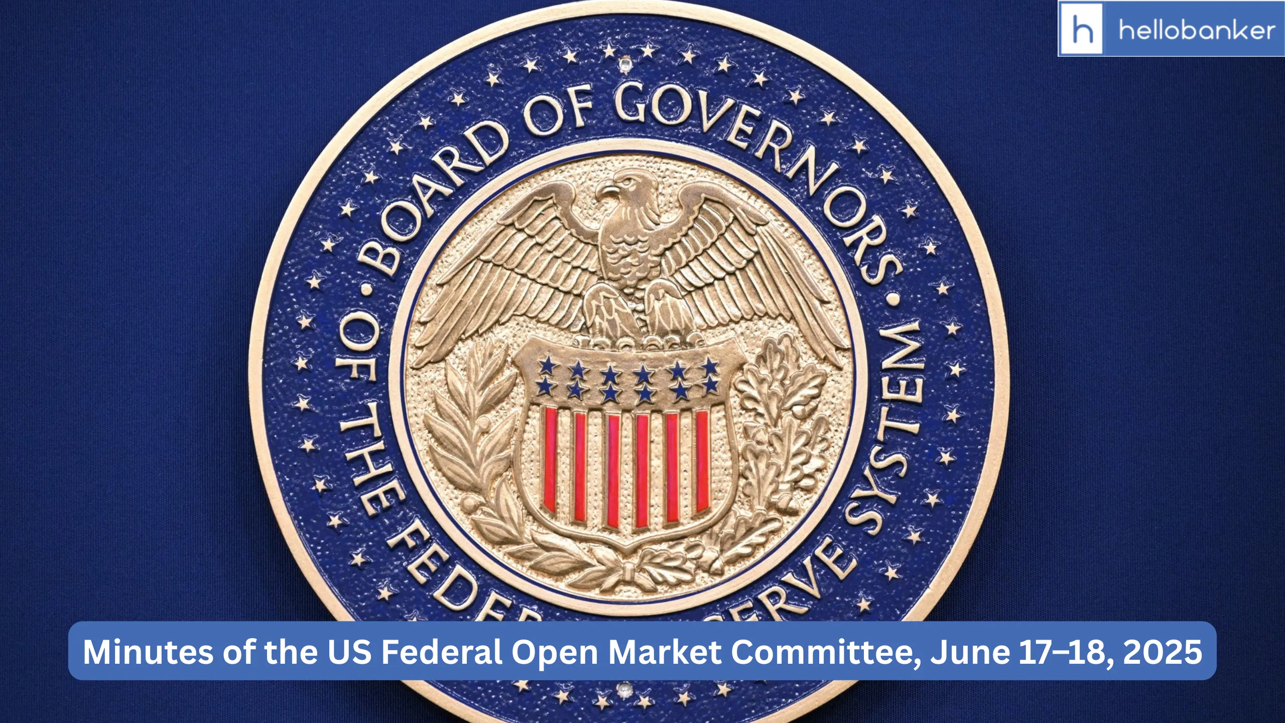 Minutes of the US Federal Open Market Committee, June 17–18, 2025