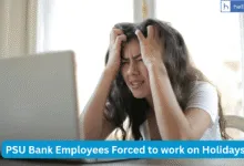 No Holidays for Bank Staff! PSU Bank Employees Forced to work on Holidays