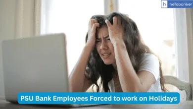 No Holidays for Bank Staff! PSU Bank Employees Forced to work on Holidays