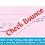 No Legal Protection for Cheque Bounce Cases involving Cash Loans Above Rs.20,000 Without Valid Proof