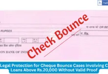 No Legal Protection for Cheque Bounce Cases involving Cash Loans Above Rs.20,000 Without Valid Proof
