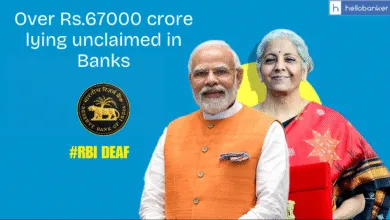 Over Rs.67000 crore lying unclaimed in Banks in India, Check Bank Wise Data