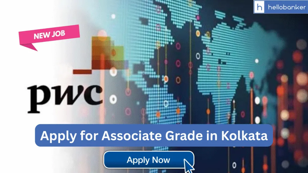 PwC Vacancy: Apply for Associate Grade in Kolkata