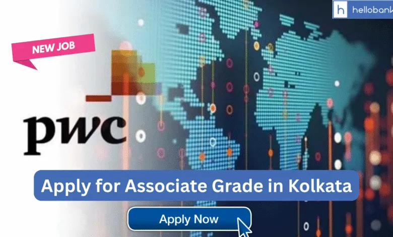 PwC Vacancy: Apply for Associate Grade in Kolkata