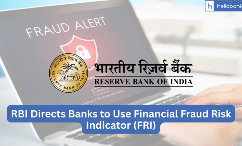 RBI Directs Banks to Use Financial Fraud Risk Indicator (FRI), What is this? Know in Detail