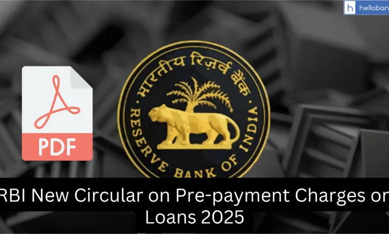 RBI New Circular on Pre-payment Charges on Loans 2025