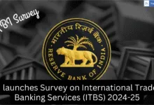 RBI launches Survey on International Trade in Banking Services (ITBS) 2024-25