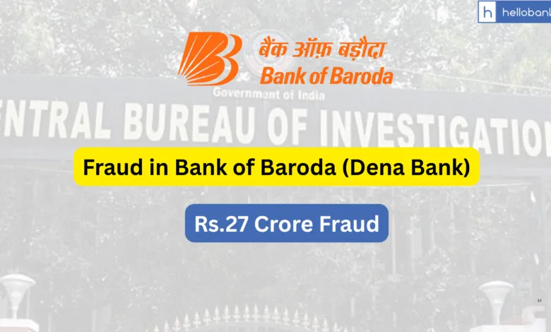 Rs.27 crore Fraud in Bank of Baroda (Dena Bank), CBI Court sends businessman to Jail