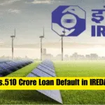 Rs.510 Crore Loan Default in IREDA, Download Court Order