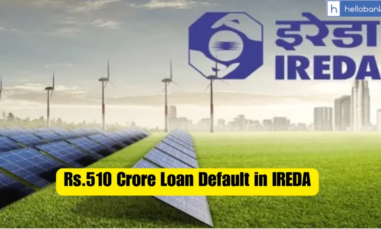 Rs.510 Crore Loan Default in IREDA, Download Court Order