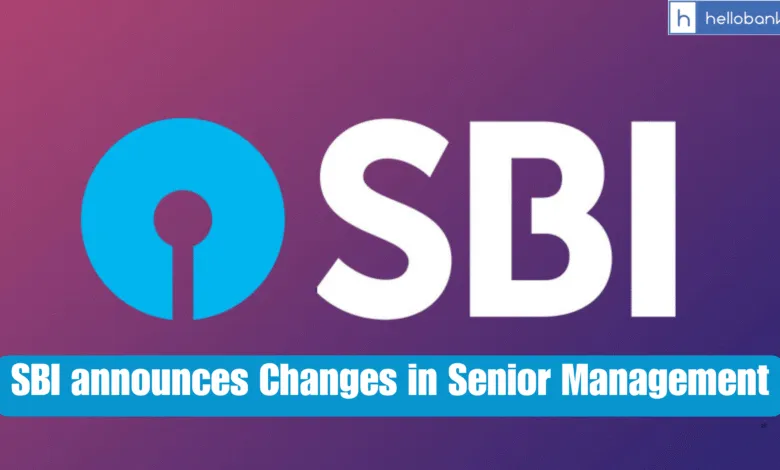 SBI announces Changes in Senior Management, 2 New DMD appointed