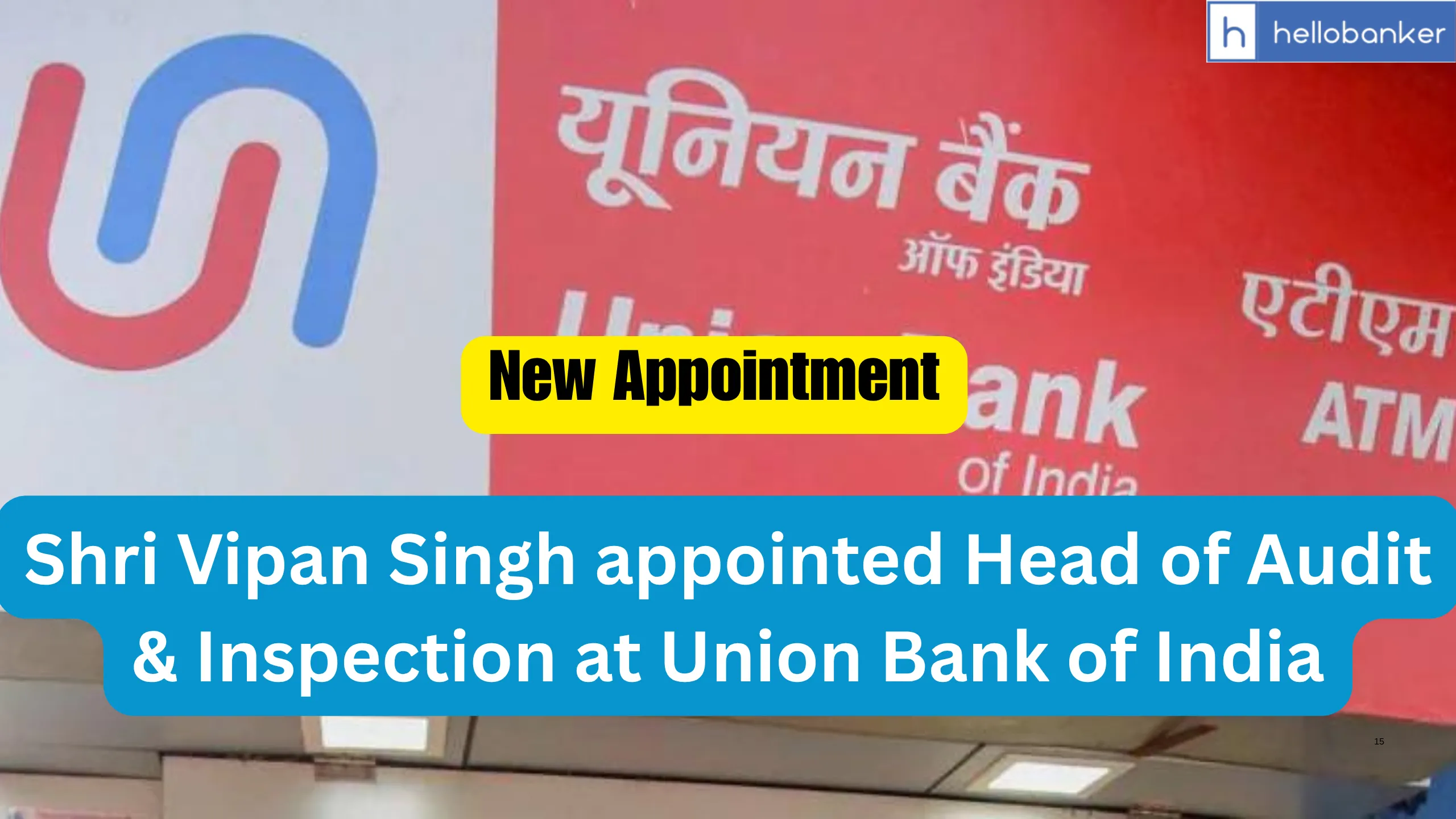 Shri Vipan Singh appointed Head of Audit & Inspection at Union Bank of India