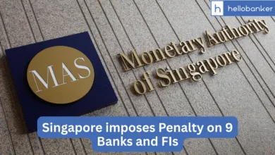 Singapore imposes Penalty on 9 Banks and FIs, Issues Prohibition Orders to CEOs