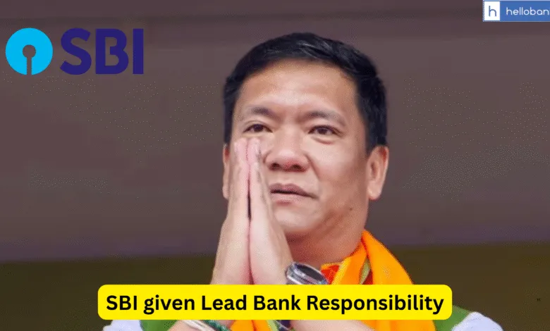 Two New Districts Formed in Arunachal Pradesh, SBI given Lead Bank Responsibility