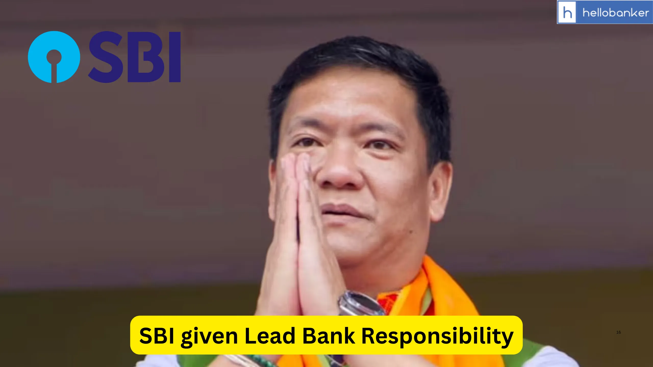 Two New Districts Formed in Arunachal Pradesh, SBI given Lead Bank Responsibility