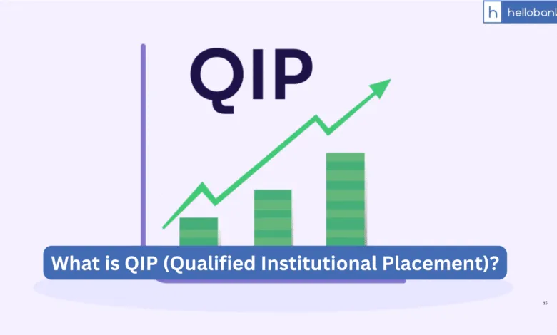 What is QIP (Qualified Institutional Placement)?