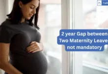 2 year Gap between Two Maternity Leaves not mandatory